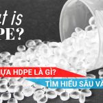 tìm hiểu về nhựa HDPE là gì và đặc tính của nó