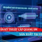 TIÊU CHUẨN KỸ THUẬT CÁP QUANG SM