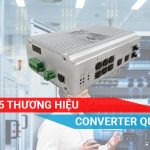 TOP 5 THƯƠNG HIỆU CONVERTER QUANG CHẤT LƯỢNG TẠI VIỆT NAM