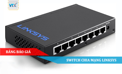 Bảng báo giá Switch chia mạng Linksys