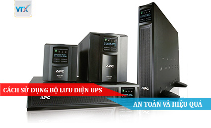 Cách sử dụng Bộ lưu điện UPS an toàn và hiệu quả