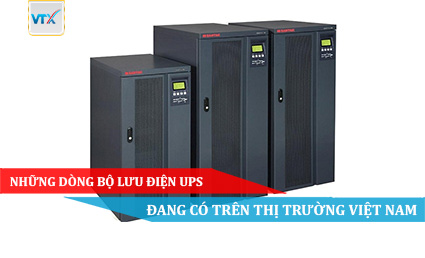 Những dòng Bộ lưu điện UPS đang có trên thị trường Việt Nam