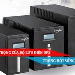 Tầm quan trọng của Bộ lưu điện UPS trong đời sống - sản xuất