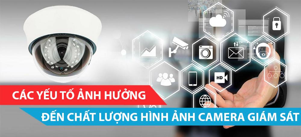 Chất lượng hình ảnh Camera bị ảnh hưởng là do đâu