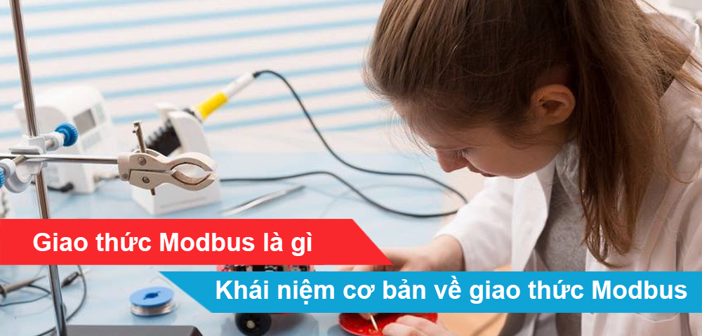 Giao thức Modbus là gì? Khái niệm cơ bản về giao thức Modbus
