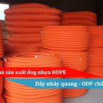 MAXTEL - Nhà sản xuất ống nhựa HDPE - Dây nhảy quang - ODF chất lượng cao