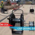ĐẶC ĐIỂM CỦA CÁP QUANG DÃ CHIẾN
