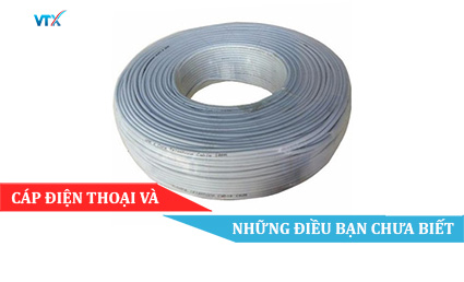 Cáp điện thoại và những điều bạn chưa biết