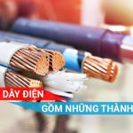 Cấu tạo dây dẫn điện gồm những thành phần gì