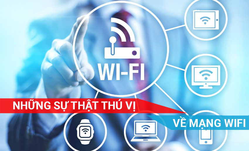 Những sự thật thú vị về mạng wifi