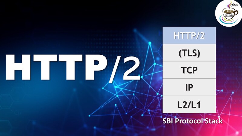 Công nghệ trung gian 5G HTTP2 là gì