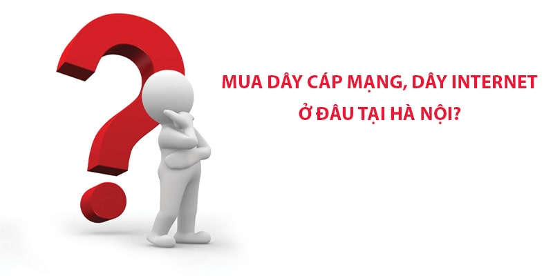 Mua dây cáp mạng chính hãng giá rẻ ở đâu tại Hà Nội