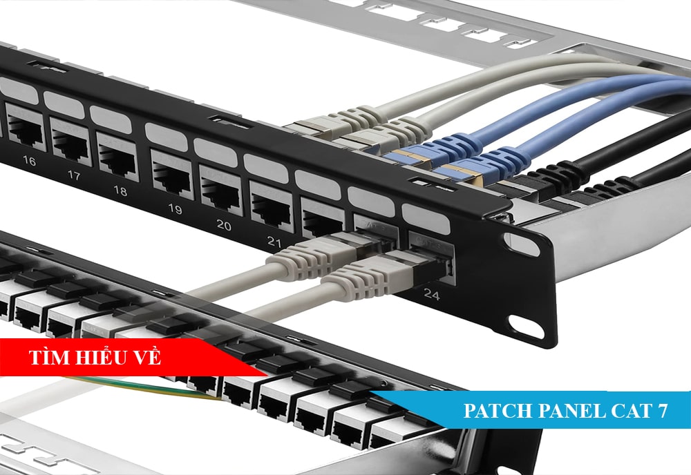 Tìm hiểu về Patch Panel Cat7