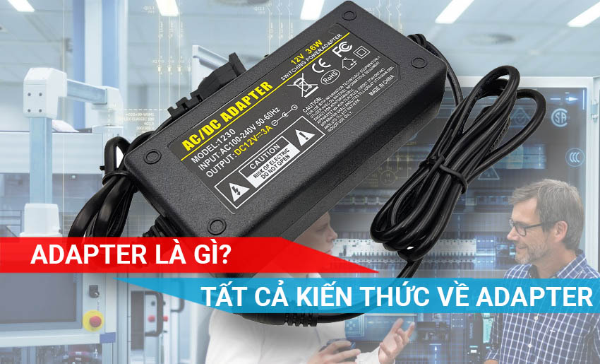 Tìm hiểu chi tiết tất cả kiến thức về Adapter
