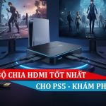 Top 3 Bộ Chia HDMI tốt nhất cho PS5