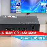 bộ chia HDMI có làm giảm chất lượng hình ảnh cảm thanh