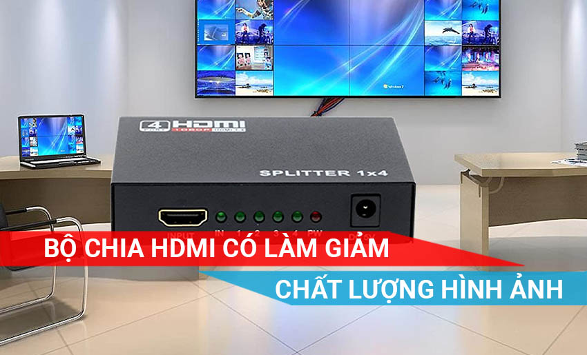 bộ chia HDMI có làm giảm chất lượng hình ảnh cảm thanh