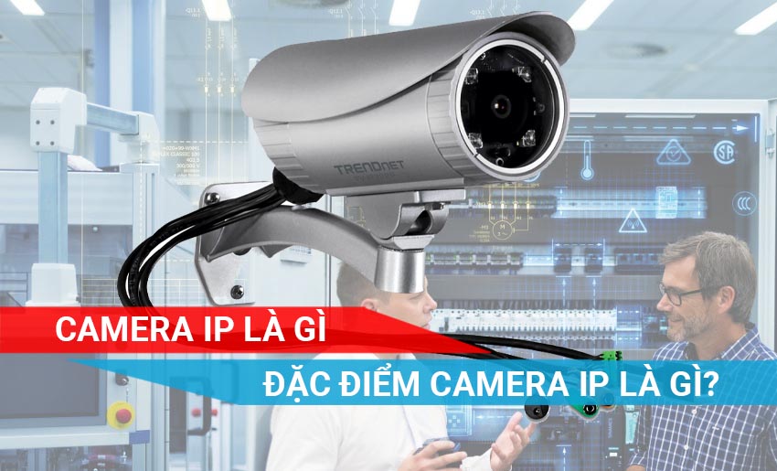 camera ip là gì