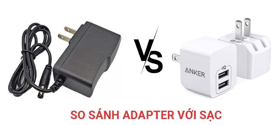so sánh adapter với sạc