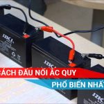 3 cách đấu nối ắc quy phổ biến nhất hiện nay