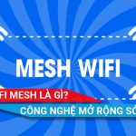 Tìm hiểu xem wifi mesh là gì