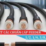 Phân biệt các chuẩn cáp feeder
