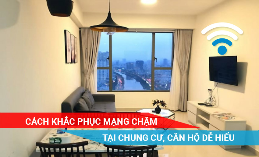 khắc phục mạng chậm tại chung cư