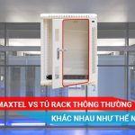 tủ rack maxtel và tủ rack thông thường