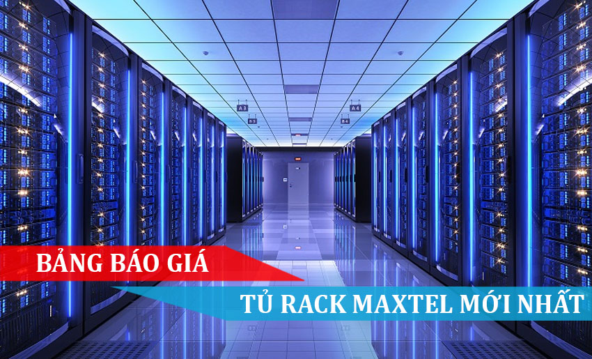 Bảng báo giá tủ rack maxtel