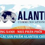 Viễn Thông Xanh - Nhà phân phối các sản phẩm Alantek chính hãng