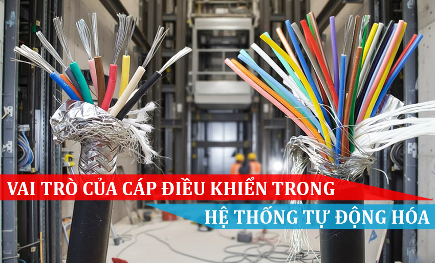 Vai trò của cáp điều khiển trong hệ thống tự động hóa
