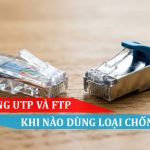 HẠT MẠNG UTP VÀ FTP
