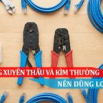 kìm mạng xuyên thấu và kìm mạng thường